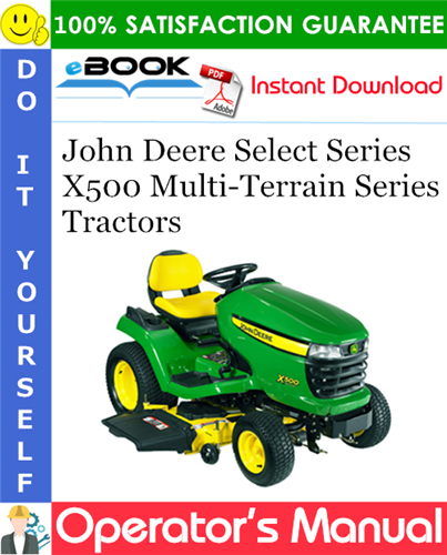 John Deere Select Series X500 Multi-Terrain Series Tractors Operator's Manual