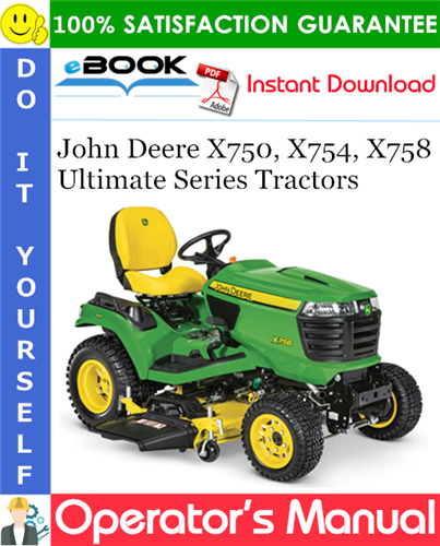 John Deere X750, X754, X758 Ultimate Series Tractors Operator's Manual