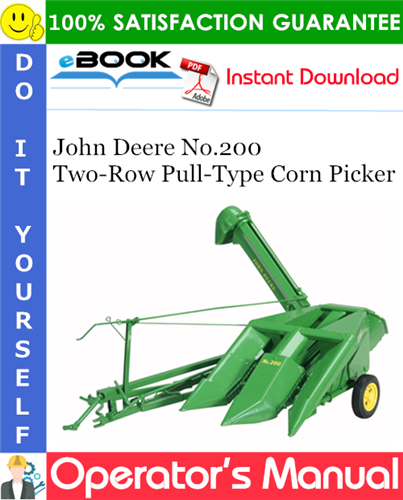 John Deere No.200 Two-Row Pull-Type Corn Picker Operator's Manual