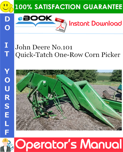 John Deere No.101 Quick-Tatch One-Row Corn Picker Operator's Manual