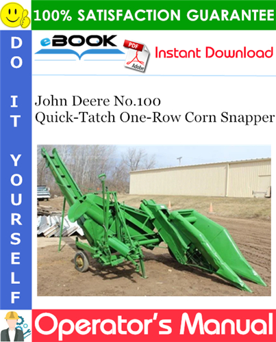John Deere No.100 Quick-Tatch One-Row Corn Snapper Operator's Manual