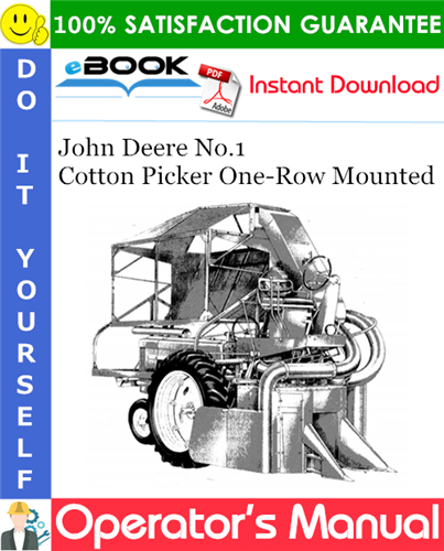 John Deere No.1 Cotton Picker One-Row Mounted Operator's Manual