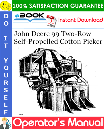 John Deere 99 Two-Row Self-Propelled Cotton Picker Operator's Manual
