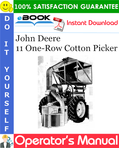 John Deere 11 One-Row Cotton Picker Operator's Manual