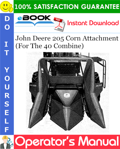 John Deere 205 Corn Attachment For The 40 Combine Operator's Manual