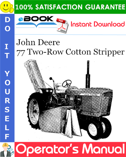 John Deere 77 Two-Row Cotton Stripper Operator's Manual