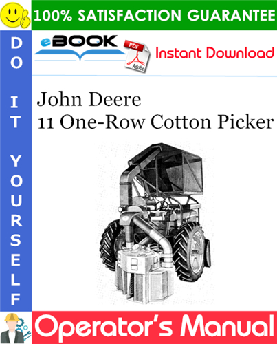 John Deere 11 One-Row Cotton Picker Operator's Manual