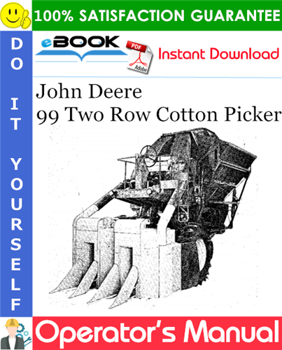 John Deere 99 Two Row Cotton Picker Operator's Manual