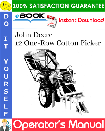 John Deere 12 One-Row Cotton Picker Operator's Manual