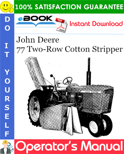 John Deere 77 Two-Row Cotton Stripper Operator's Manual