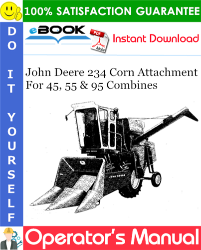 John Deere 234 Corn Attachment For 45, 55 & 95 Combines Operator's Manual