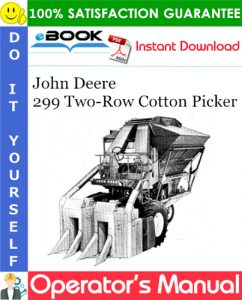 John Deere 299 Two-Row Cotton Picker Operator's Manual