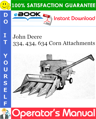 John Deere 334, 434, 634 Corn Attachments Operator's Manual