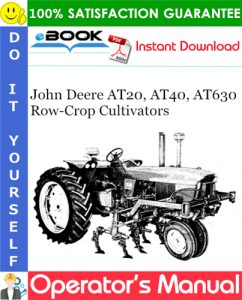 John Deere AT20, AT40, AT630 Row-Crop Cultivators Operator's Manual