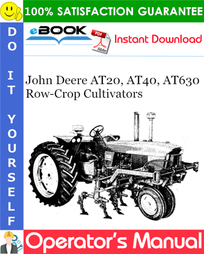 John Deere AT20, AT40, AT630 Row-Crop Cultivators Operator's Manual