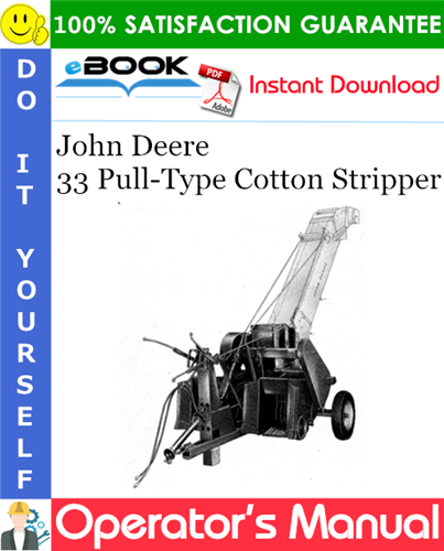 John Deere 33 Pull-Type Cotton Stripper Operator's Manual