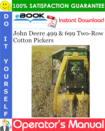 John Deere 499 & 699 Two-Row Cotton Pickers Operator's Manual