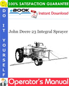 John Deere 23 Integral Sprayer Operator's Manual