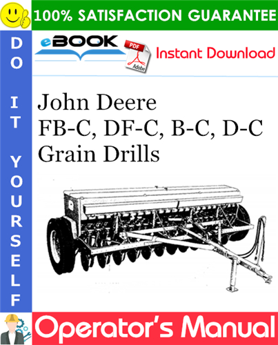John Deere FB-C, DF-C, B-C, D-C Grain Drills Operator's Manual
