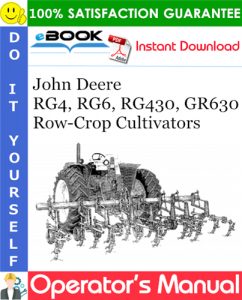 John Deere RG4, RG6, RG430, GR630 Row-Crop Cultivators Operator's Manual