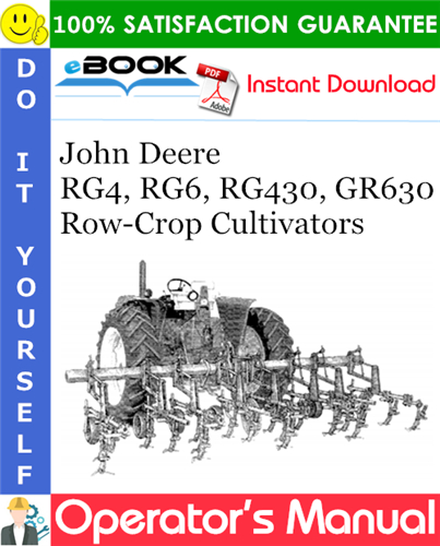 John Deere RG4, RG6, RG430, GR630 Row-Crop Cultivators Operator's Manual
