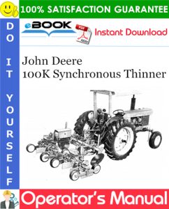 John Deere 100K Synchronous Thinner Operator's Manual