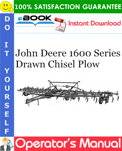 John Deere 1600 Series Drawn Chisel Plow Operator's Manual