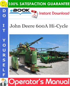 John Deere 600A Hi-Cycle Operator's Manual