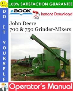 John Deere 700 & 750 Grinder-Mixers Operator's Manual