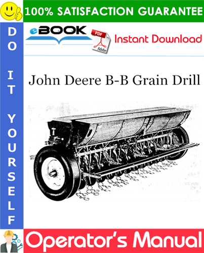 John Deere B-B Grain Drill Operator's Manual