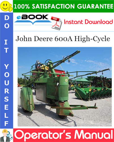 John Deere 600A High-Cycle Operator's Manual