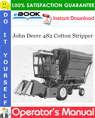 John Deere 482 Cotton Stripper Operator's Manual