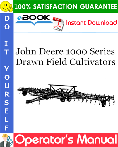 John Deere 1000 Series Drawn Field Cultivators Operator's Manual