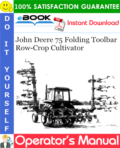 John Deere 75 Folding Toolbar Row-Crop Cultivator Operator's Manual