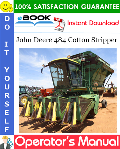 John Deere 484 Cotton Stripper Operator's Manual