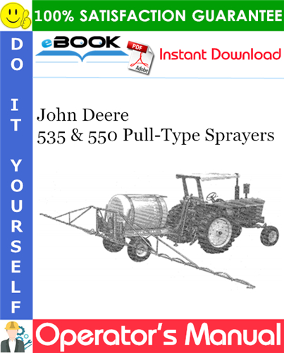 John Deere 535 & 550 Pull-Type Sprayers Operator's Manual