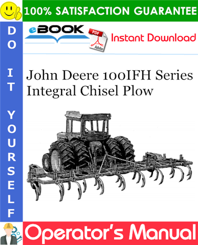 John Deere 100IFH Series Integral Chisel Plow Operator's Manual