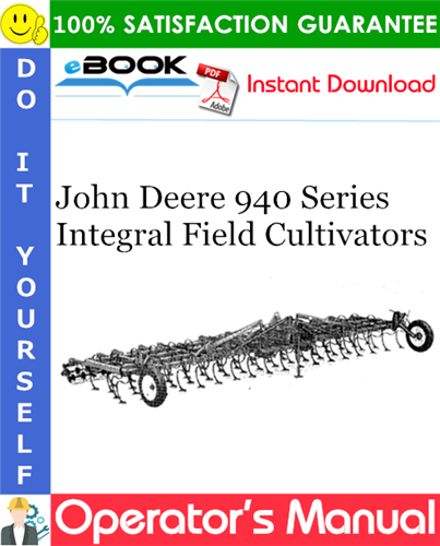John Deere 940 Series Integral Field Cultivators Operator's Manual