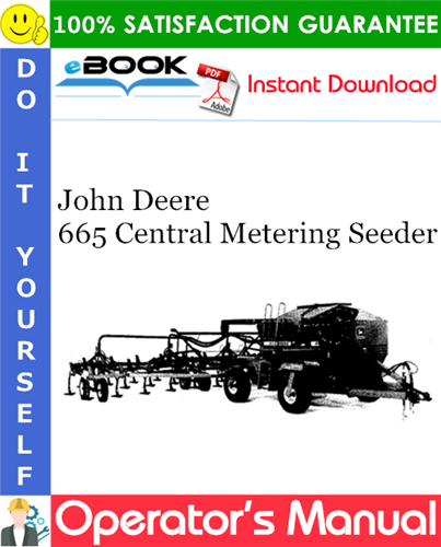 John Deere 665 Central Metering Seeder Operator's Manual