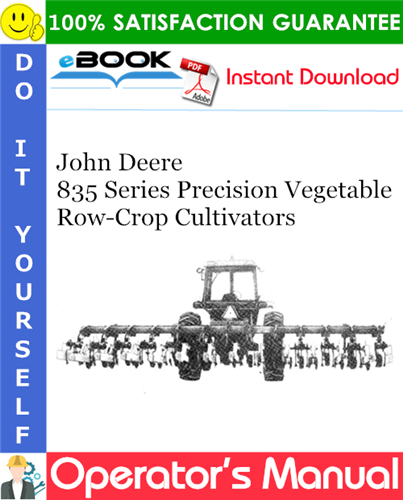 John Deere 835 Series Precision Vegetable Row-Crop Cultivators Operator's Manual