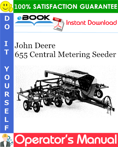 John Deere 655 Central Metering Seeder Operator's Manual