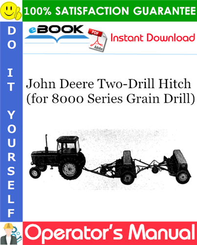 John Deere Two-Drill Hitch for 8000 Series Grain Drill Operator's Manual