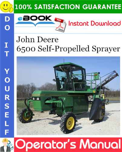 John Deere 6500 Self-Propelled Sprayer Operator's Manual