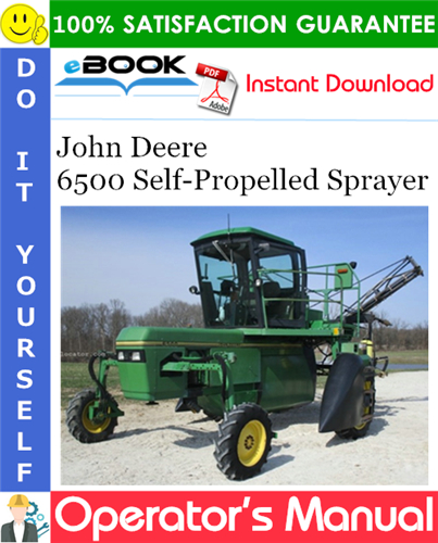 John Deere 6500 Self-Propelled Sprayer Operator's Manual