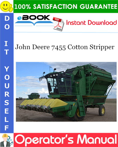 John Deere 7455 Cotton Stripper Operator's Manual