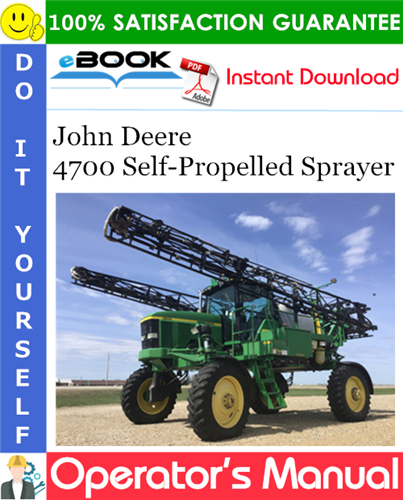 John Deere 4700 Self-Propelled Sprayer Operator's Manual