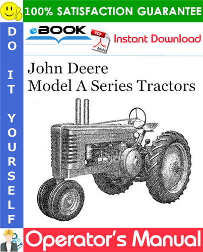 John Deere Model A Series Tractors Operator's Manual
