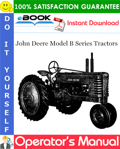 John Deere Model B Series Tractors Operator's Manual