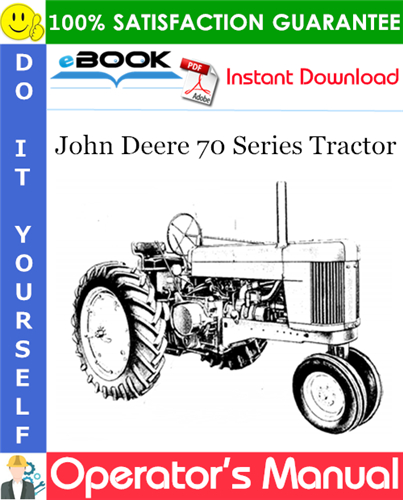 John Deere 70 Series Tractor Operator's Manual