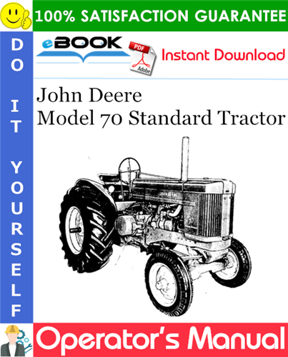 John Deere Model 70 Standard Tractor Operator's Manual